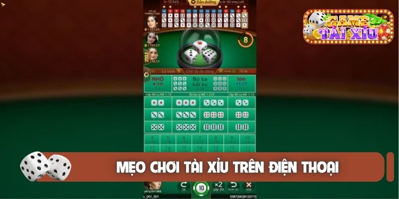 Mẹo chơi tài xỉu trên điện thoại