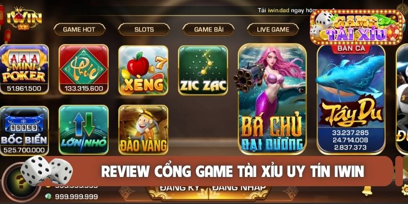 Review cổng game tài xỉu uy tín iWin